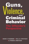 Guns, Violence and Criminal Behavior : The Offender's Perspective - Book