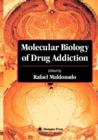 Molecular Biology of Drug Addiction - Book