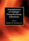 Management of Multiple Drug-Resistant Infections - Book