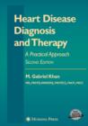 Heart Disease Diagnosis and Therapy : A Practical Approach - Book