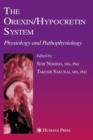 The Orexin/hypocretin System : Physiology and Pathophysiology - Book