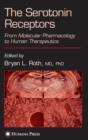 The Serotonin Receptors : From Molecular Pharmacology to Human Therapeutics - Book