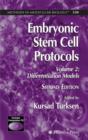 Embryonic Stem Cell Protocols : Volume II: Differentiation Models - Book
