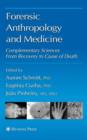 Forensic Anthropology and Medicine : Complementary Sciences from Recovery to Cause of Death - Book