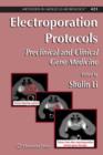 Electroporation Protocols : Preclinical and Clinical Gene Medicine - Book