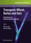 Transgenic Wheat, Barley and Oats : Production and Characterization Protocols - Book