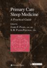 Primary Care Sleep Medicine : A Practical Guide - Book