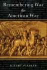 Remembering War the American Way - Book