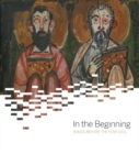 In the Beginning : Bibles Before the Year 1000 - Book