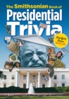 Smithsonian Book of Presidential Trivia - eBook