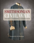 Smithsonian Civil War : Inside the National Collection - Book