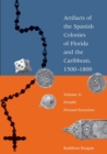 Artifacts of the Spanish Colonies of Florida and the Caribbean, 1500-1800 : Volume 2: Portable Personal Possessions - Book