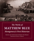 The Works of Matthew Blue : Montgomery's First Historian - Book