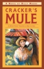 Cracker's Mule : A Blind Mule Teaches a Boy to See - Book