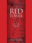 The Red Tower : New & Selected Poems - Book