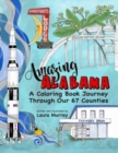 Amazing Alabama : A Coloring Book Journey Through Our 67 Counties - Book