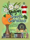Amazing South Carolina : A Coloring Book Journey Through Our 46 Counties - Book
