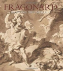 Fragonard : Drawing Triumphant - Book