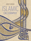 How to Read Islamic Calligraphy - Book