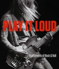 Play It Loud : Instruments of Rock & Roll - Book