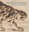 Delacroix Drawings : The Karen B. Cohen Collection - Book