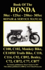 Honda Motorcycle Manual : ALL MODELS, SINGLES AND TWINS 1960-1966: 50cc, 125cc, 250cc & 305cc. - Book