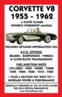 Corvette V8 1955-1962 Owner's Workshop Manual - Book