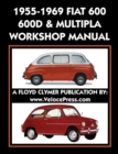 1955-1969 Fiat 600 - 600d & Multipla Factory Workshop Manual - Book