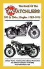 BOOK OF THE MATCHLESS 350 & 500cc SINGLES 1945-1956 - Book