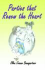 Parties That Renew the Heart - Book