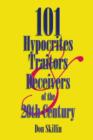 101 Hypocrites, Traitors, and Deceivers of the 20th Century - Book