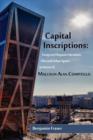 Capital Inscriptions : Essays on Hispanic Literature, Film and Urban Space in Honor of Malcolm Alan Compitello - Book