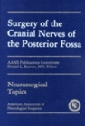 Surgery of the Cranial Nerves of the Posterior Fossa - Book