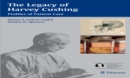 The Legacy of Harvey Cushing : Profiles of Patient Care - Book