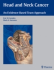 Head and Neck Cancer : An Evidence-Based Team Approach - Book