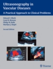 Ultrasonography in Vascular Diseases : A Practical Approach to Clinical Problems - Book