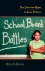 School Board Battles : The Christian Right in Local Politics - Book
