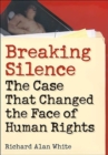 Breaking Silence : Case That Changed the Face of Human Rights - Book