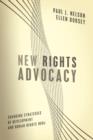 New Rights Advocacy : Changing Strategies of Development and Human Rights NGOs - Book