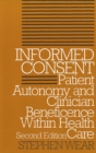 Informed Consent : Patient Autonomy and Clinician Beneficence within Health Care, Second Edition - eBook