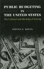 Public Budgeting in the United States : The Cultural and Ideological Setting - eBook