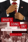 What's Going On? : Political Incorporation and the Transformation of Black Public Opinion - eBook