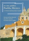 En una palabra, Puebla, Mexico : A CD-ROM for Exploring Culture in Spanish - Book