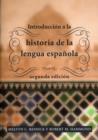 Introduccion a la historia de la lengua espanola : segunda edicion - Book