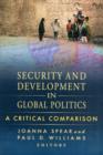 Security and Development in Global Politics : A Critical Comparison - Book