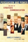 Persuasion and Power : The Art of Strategic Communication - Book