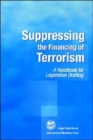 Suppressing the Financing of Terrorism : A Handbook for Legislative Drafting - Book