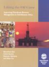 Lifting the Oil Curse,Improving Petroleum Revenue Management in Sub-Saharan Africa - Book