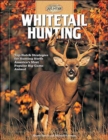 Whitetail Hunting : Top-Notch Strategies for Hunting North America's Most Popular Big-Game Animal - Book
