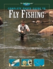 Complete Photo Guide to Fly Fishing : 300 Strategies, Techniques and Insights - Book